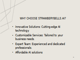 Why Choose StrawberyBells.ai?